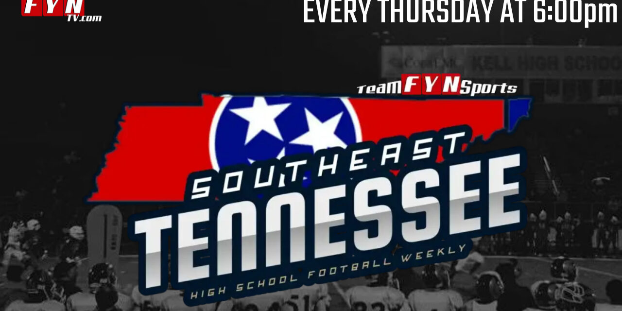 Southeast Tennessee High School Football Weekly 09/01/2022